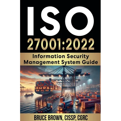 ISO 27001: 2022 Information Security Management System Guide - Paperback