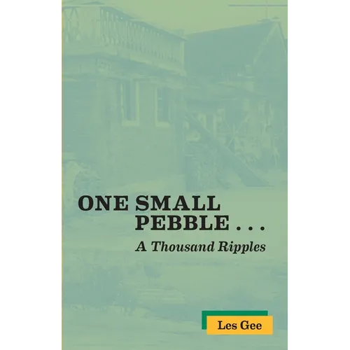 One Small Pebble . . . A Thousand Ripples - Paperback