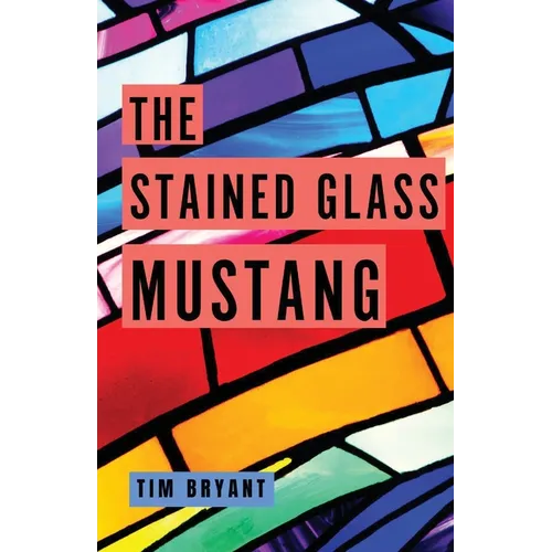 The Stained Glass Mustang - Paperback