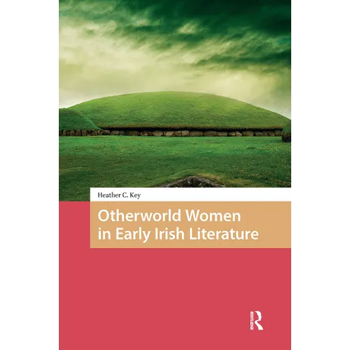 Otherworld Women in Early Irish Literature - Paperback