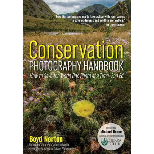 Conservation Photography Handbook: How to Save the World One Photo at a Time - Paperback