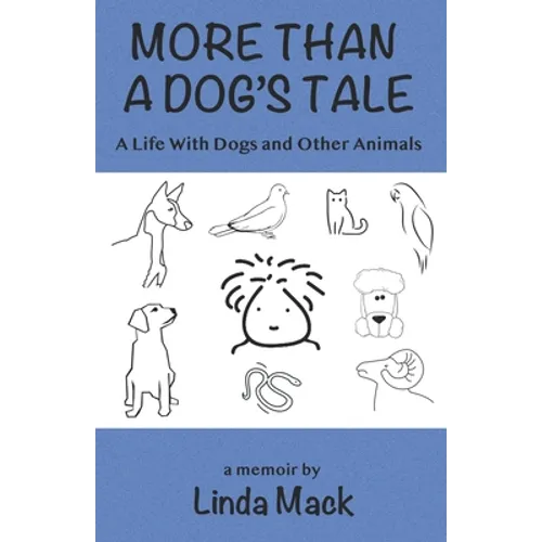 More Than a Dog's Tale: A Life With Dogs and Other Animals - Paperback