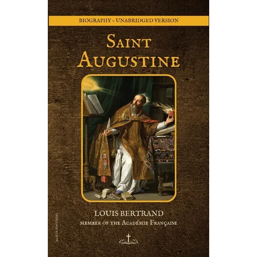 Saint Augustine: Biography - unabridged version - Hardcover