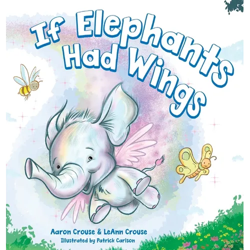 If Elephants Had Wings - Hardcover