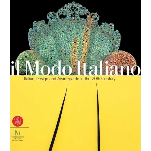 Il Modo Italiano: Italian Design and Avant-Garde in the 20th Century - Hardcover