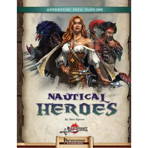 Nautical Heroes: Pregenerated Characters - Paperback
