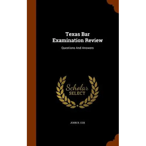 Texas Bar Examination Review: Questions And Answers - Hardcover