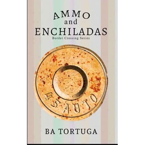 Ammo and Enchiladas - Paperback