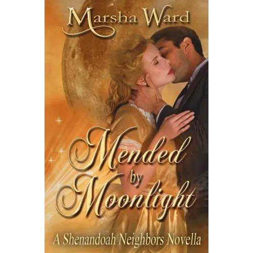 Mended by Moonlight: A Shenandoah Neighbors Novella - Paperback