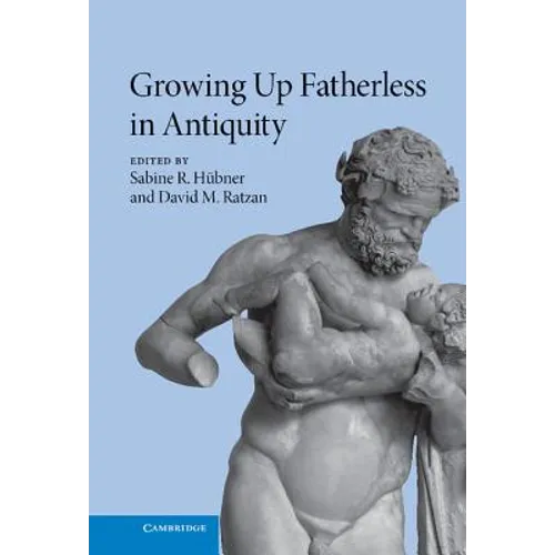 Growing Up Fatherless in Antiquity - Hardcover