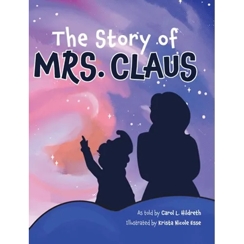The Story of Mrs. Claus - Hardcover