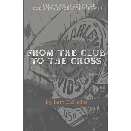 From the Club to the Cross - Paperback