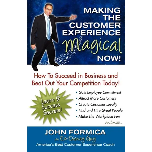 Making the Customer Experience Magical Now! - Paperback