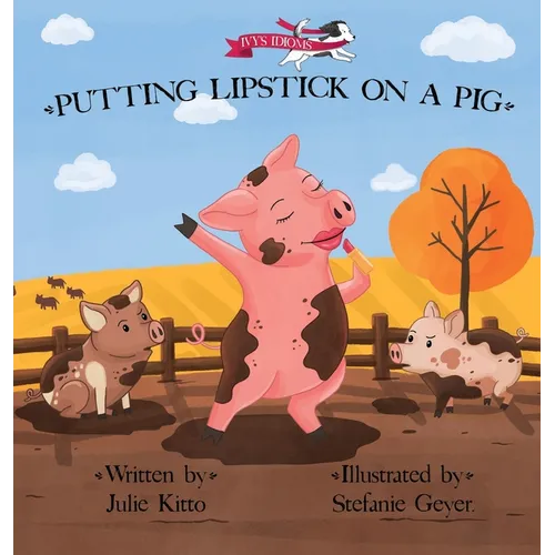 Putting Lipstick on a Pig - Hardcover