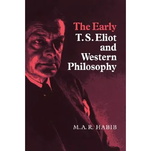 The Early T. S. Eliot and Western Philosophy - Paperback