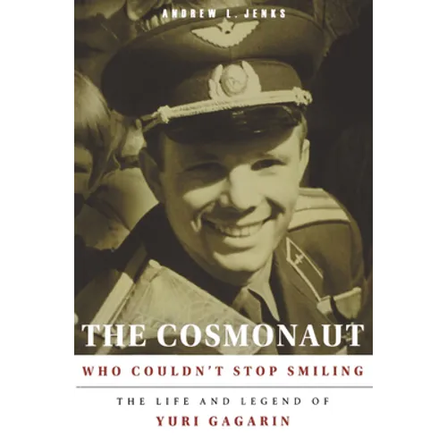 The Cosmonaut Who Couldn't Stop Smiling - Paperback