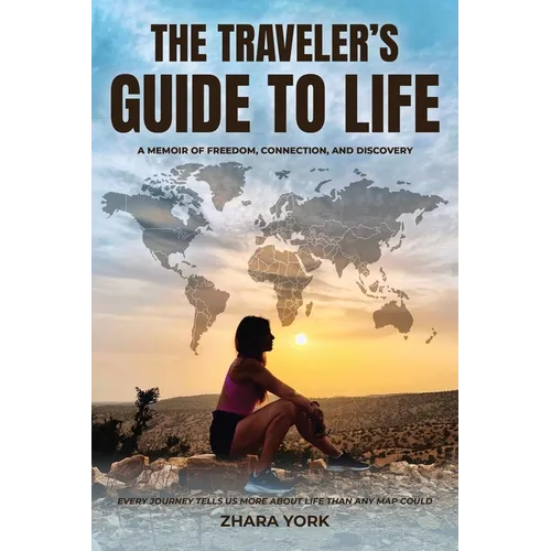 The Traveler's Guide to Life - Paperback