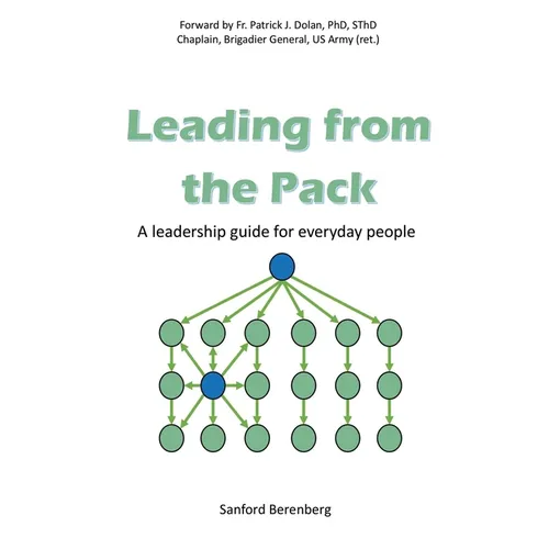 Leading from the Pack: A leadership guide for everyday people - Paperback