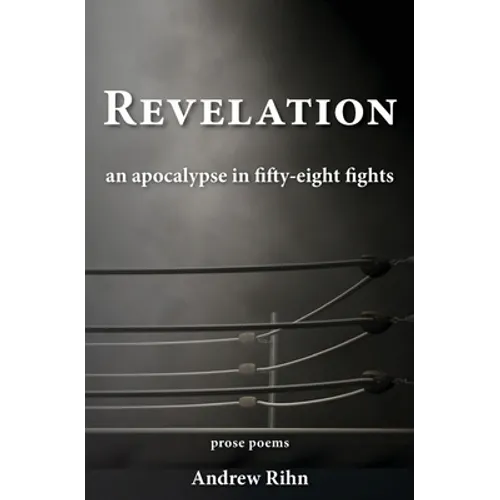 Revelation: An Apocalypse in Fifty-Eight Fights - Paperback