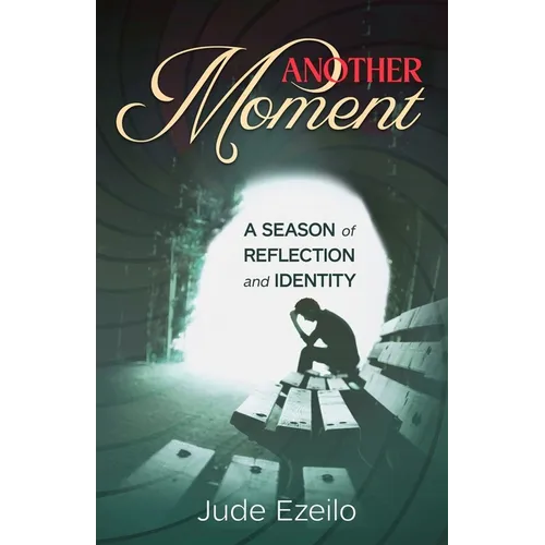 Another Moment: A Season of Reflection and Identity - Paperback