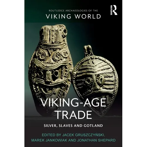 Viking-Age Trade: Silver, Slaves and Gotland - Paperback