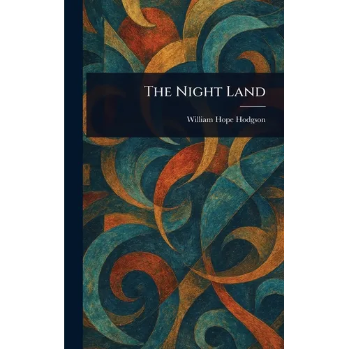 The Night Land - Hardcover