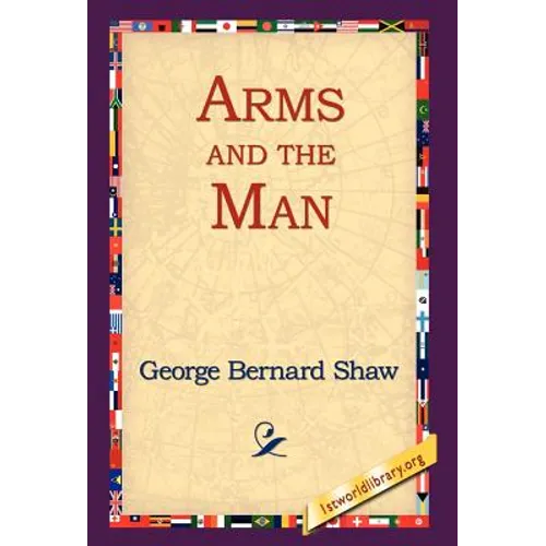 Arms and the Man - Hardcover