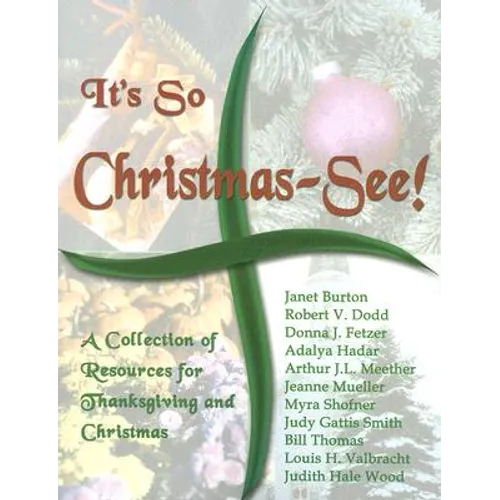 It's So Christmas-See!: A Collection of Resources for Thanksgiving and Christmas - Paperback