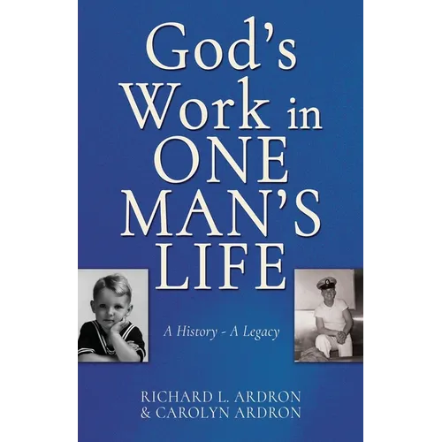 God's Work in One Man's Life: A History - A Legacy - Paperback