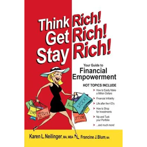 Think Rich! Get Rich! Stay Rich! - Paperback