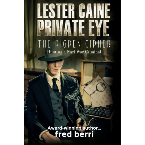 Lester Caine Private Eye-The Pigpen Cipher Hunting a Nazi War Criminal - Paperback
