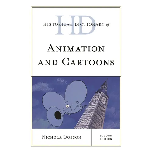 Historical Dictionary of Animation and Cartoons - Hardcover