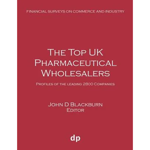 The Top UK Pharmaceutical Wholesalers: Profiles of the leading 2800 companies - Paperback