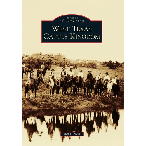 West Texas Cattle Kingdom - Paperback