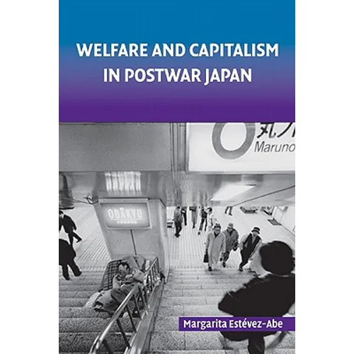 Welfare and Capitalism in Postwar Japan - Paperback