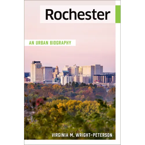 Rochester: An Urban Biography - Paperback