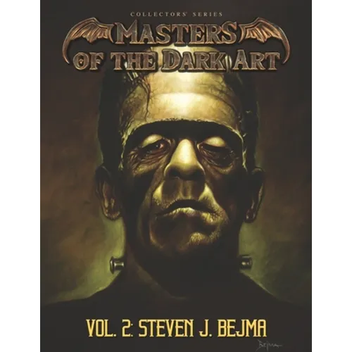 Masters of the Dark Art Vol. 2: Steven J. Bejma - Paperback