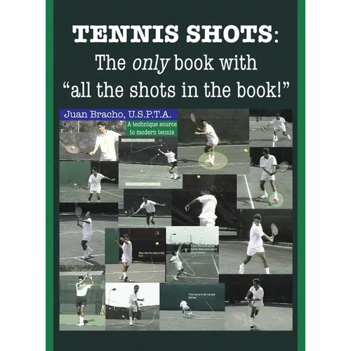 Tennis Shots: The only book with 