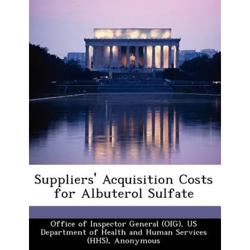 Suppliers' Acquisition Costs for Albuterol Sulfate - Paperback