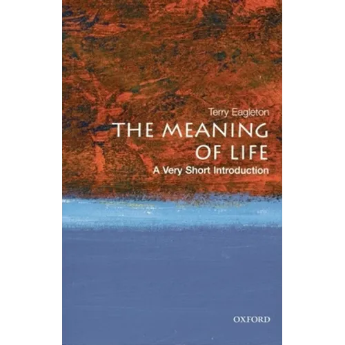 The Meaning of Life: A Very Short Introduction - Paperback