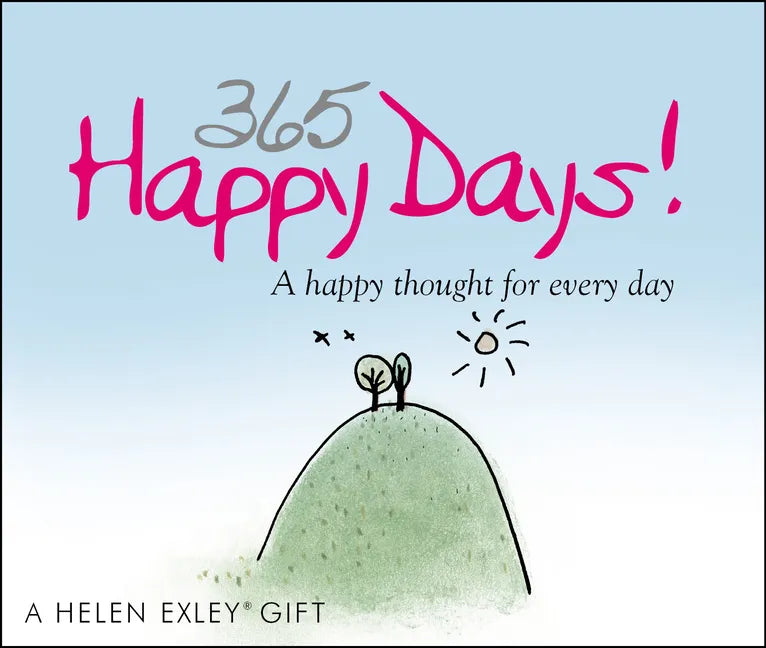 365 Happy Days: A Happy Thought for Every Day - Spiral