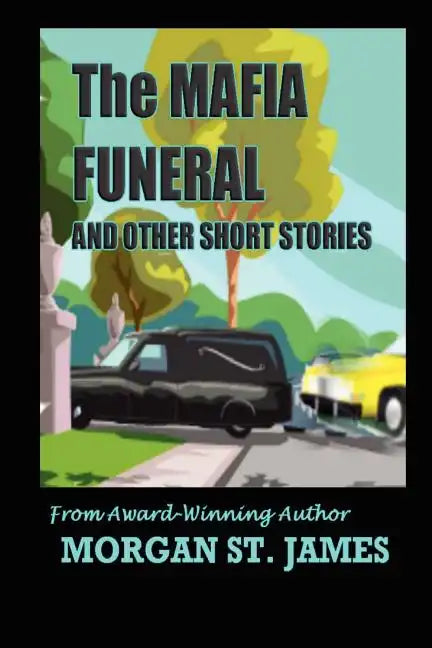 The Mafia Funeral and Other Short Stories - Paperback