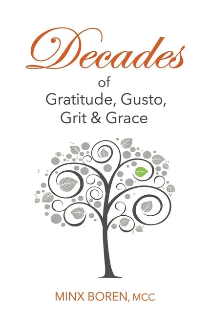 Decades of Gratitude, Gusto, Grit and Grace - Paperback