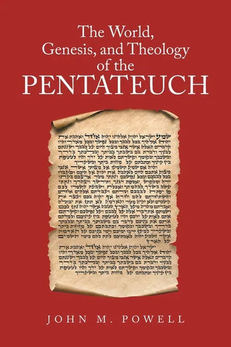 The World, Genesis, and Theology of the Pentateuch - Paperback