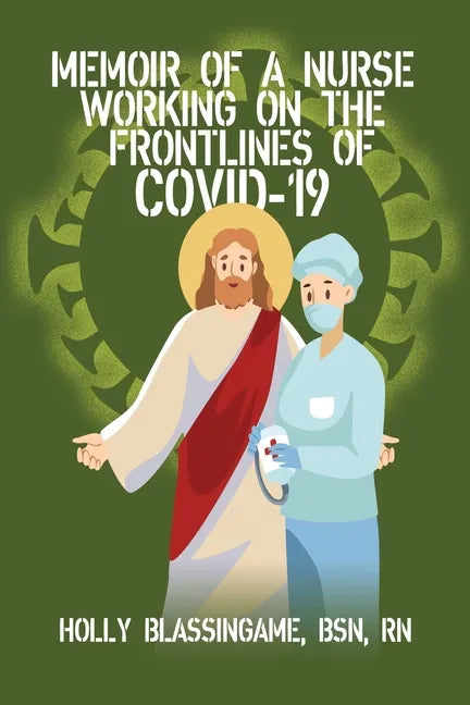 Memoir of a Nurse Working On the Frontlines of COVID-19 - Paperback