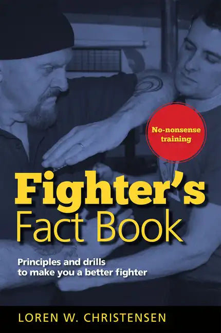 Fighter's Fact Book 1: Principles and Drills to Make You a Better Fighter - Paperback