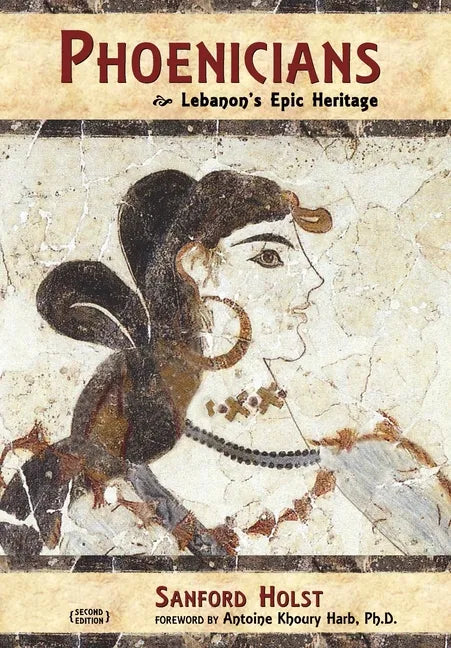Phoenicians: Lebanon's Epic Heritage - Hardcover