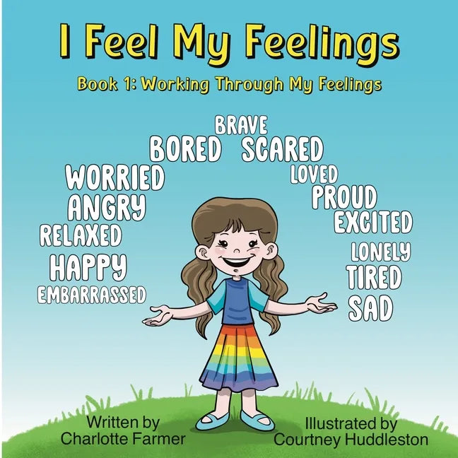 I Feel My Feelings: Book 1: Working Through My Feelings - Paperback