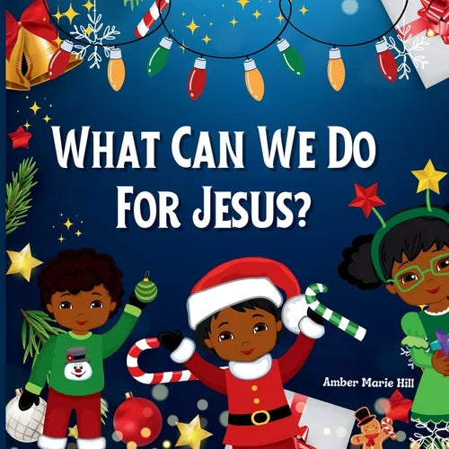 What Can We Do For Jesus?: A Humorous Christmas Story - Paperback