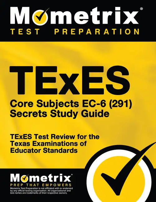 TExES Core Subjects Ec-6 (291) Secrets Study Guide: TExES Test Review for the Texas Examinations of Educator Standards - Paperback